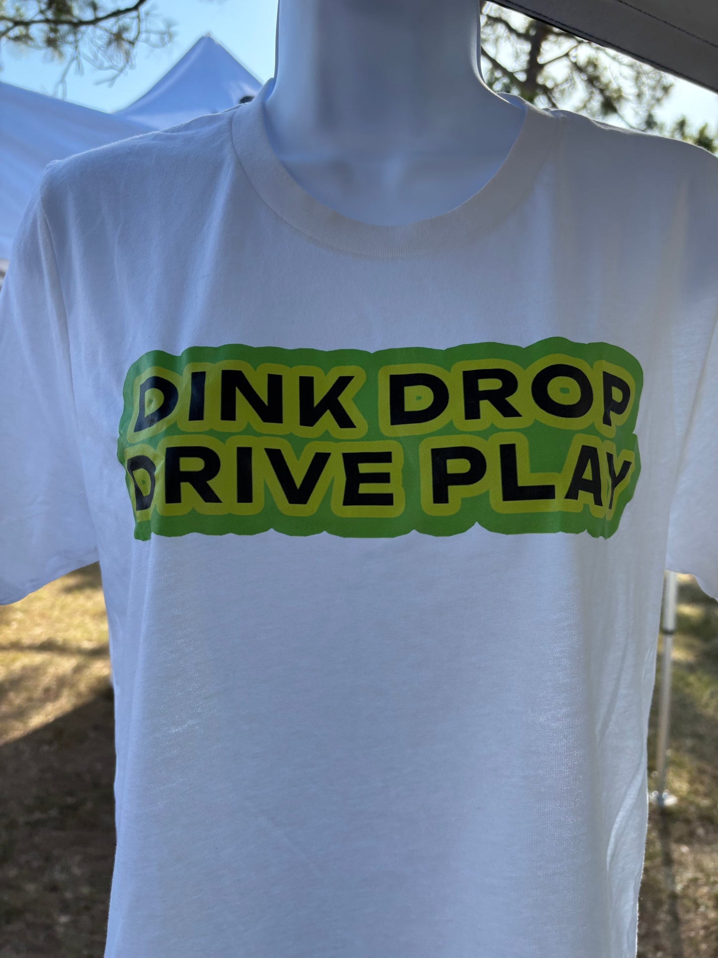 T-Shirt - DINK DROP DRIVE PLAY