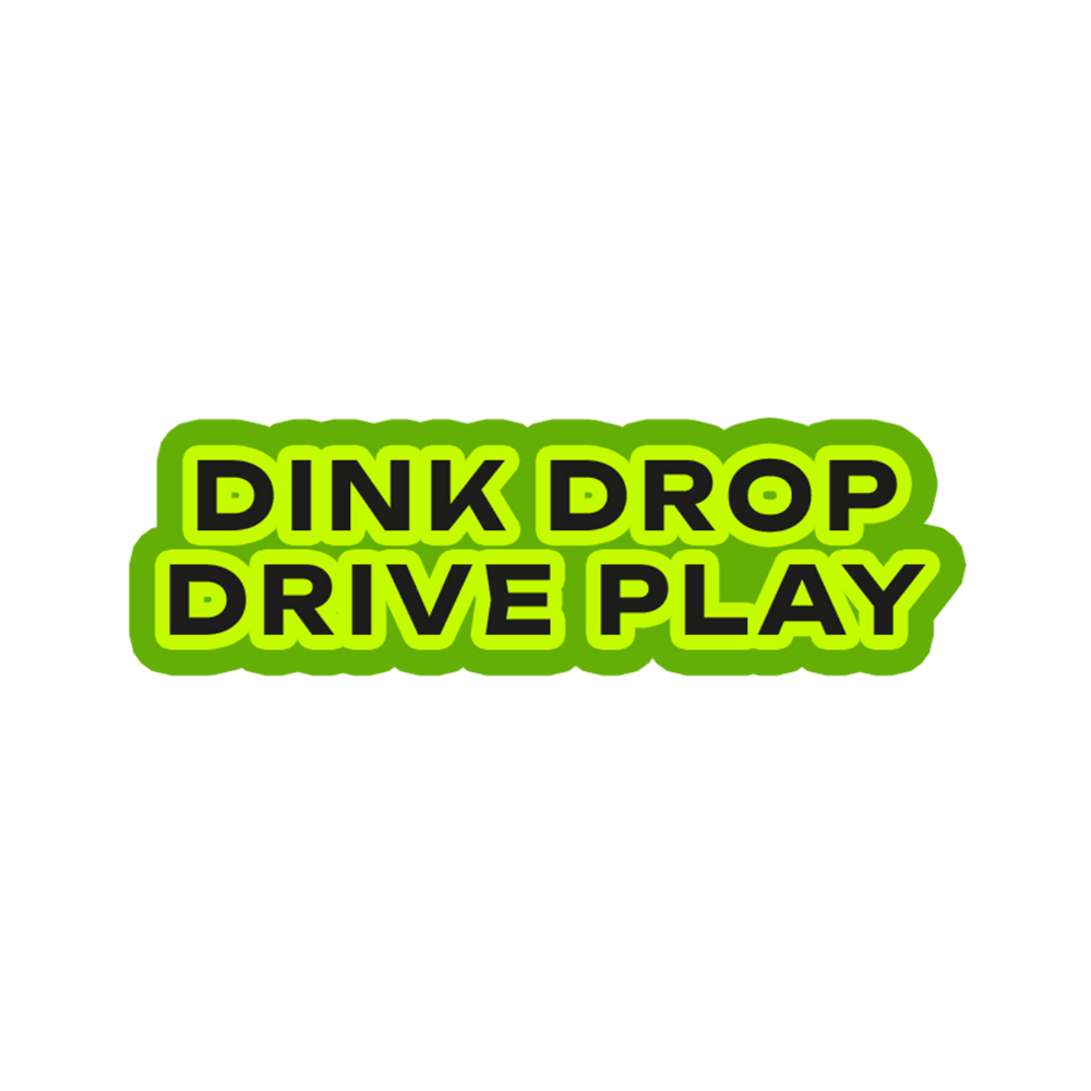 Sticker (DINK DROP DRIVE PLAY)