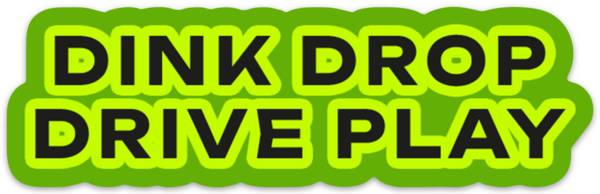 Sticker (DINK DROP DRIVE PLAY)
